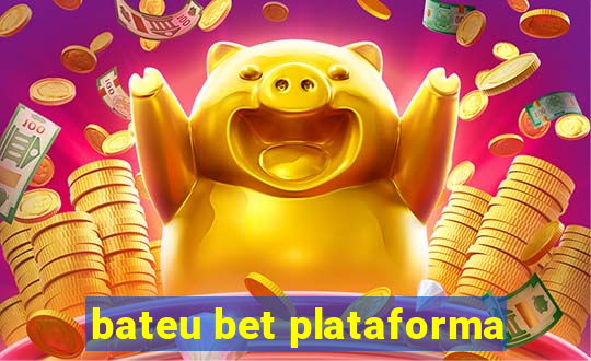 bateu bet plataforma